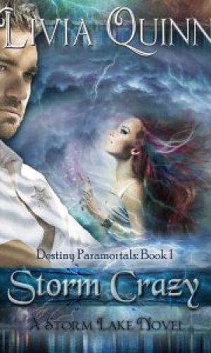 Storm Crazy (Destiny Paramortals, book 1)