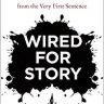 Wired for Story, by Lisa Cron