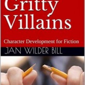 Write Gritty Villains: Character Development for Fiction