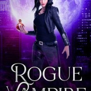 Rogue Vampire: Book 1 Louisville Paranormal Files