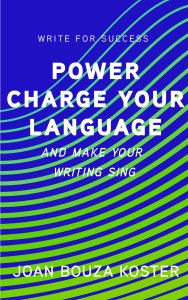 Power Charge Your Language and Make Your Writing Sing.jpg