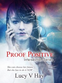 PROOF POSITIVE by Lucy V Hay