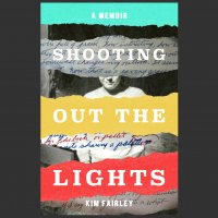Shooting Out the Lights: A Memoir