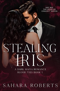 Stealing Iris: A Dark Mafia Romance (Blood Ties, Book 1)