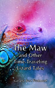 The Maw and Other Time-Traveling Lizard Tales